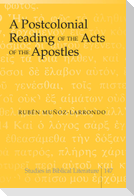 A Postcolonial Reading of the Acts of the Apostles