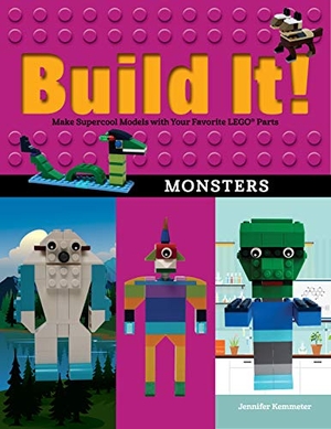 Kemmeter, Jennifer. Build It! Monsters - Make Supercool Models with Your Favorite LEGO® Parts. Graphic Arts Books, 2019.