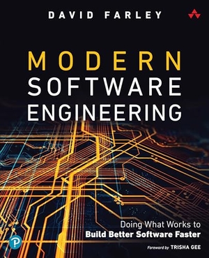 Farley, David. Modern Software Engineering: Doing What Works to Build Better Software Faster - Doing What Works to Build Better Software Faster. Pearson, 2021.