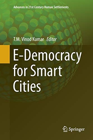 Vinod Kumar, T. M. (Hrsg.). E-Democracy for Smart Cities. Springer Nature Singapore, 2018.