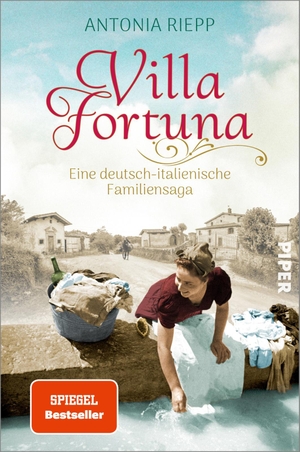 Riepp, Antonia. Villa Fortuna - Eine deutsch-italienische Familiensaga | Ein bewegender Familiengeschichten-Roman rund um Liebe, Heimat und Identität. Piper Verlag GmbH, 2021.