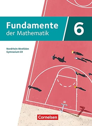 Andreae, Kathrin / Benölken, Ralf et al. Fundamente der Mathematik 6. Schuljahr - Nordrhein-Westfalen - Schülerbuch. Cornelsen Verlag GmbH, 2019.