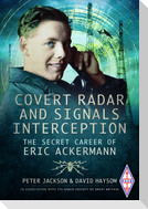 Covert Radar and Signals Interception