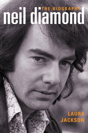 Jackson, Laura. Neil Diamond - The Biography. Little, Brown Book Group, 2005.