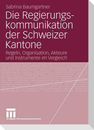 Die Regierungskommunikation der Schweizer Kantone