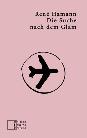 Hamann, René. Die Suche nach dem Glam. edition taberna kritika, 2018.