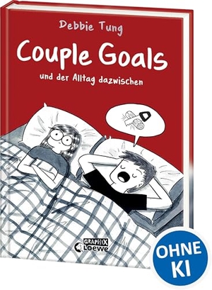 Tung, Debbie. Couple Goals und der Alltag dazwischen - Eine humorvolle Wohlfühl-Liebesgeschichte über den Alltag eines verheirateten Paares und die kleinen Dinge in einer Beziehung. Loewe Verlag GmbH, 2025.