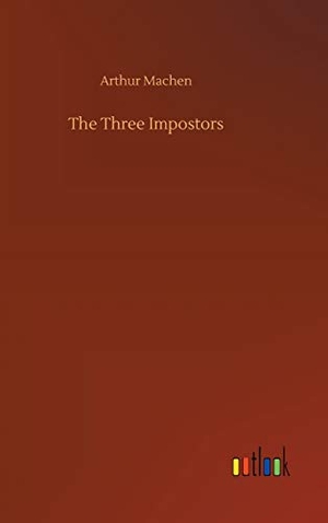 Machen, Arthur. The Three Impostors. Outlook Verlag, 2020.