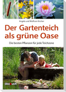 Der Gartenteich als grüne Oase