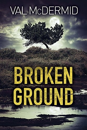 McDermid, Val. Broken Ground - A Karen Pirie Novel. Grove Atlantic, 2019.