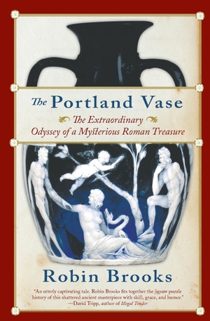 Brooks, Robin. The Portland Vase - The Extraordinary Odyssey of a Mysterious Roman Treasure. Harper Perennial, 2005.