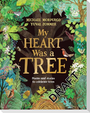 My Heart Was a Tree