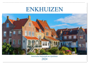 Enkhuizen - historische Hafenstadt am Ijsselmeer (Wandkalender 2024 DIN A2 quer), CALVENDO Monatskalender
