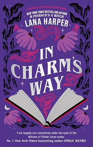 Harper, Lana. In Charm's Way - A deliciously witchy rom-com of forbidden spells and unexpected love. Orion, 2023.