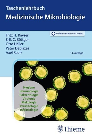 Kayser, Fritz H. / Böttger, Erik Christian et al. Taschenlehrbuch Medizinische Mikrobiologie. Georg Thieme Verlag, 2022.