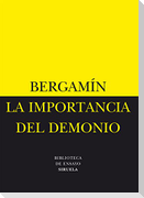 La importancia del demonio ; La decadencia del analfabetismo