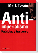 Antiimperialismo : patriotas y traidores