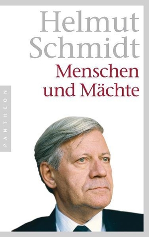 Schmidt, Helmut. Menschen und Mächte. Pantheon, 2011.