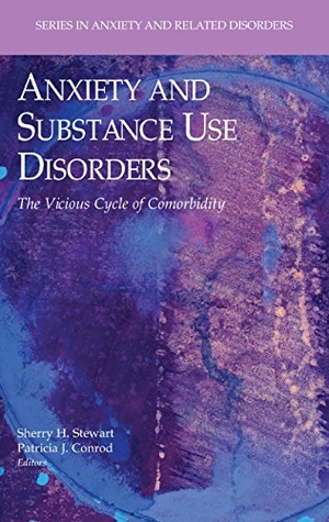 Conrod, Patricia / Sherry H. Stewart (Hrsg.). Anxiety and Substance Use Disorders - The Vicious Cycle of Comorbidity. Springer US, 2010.