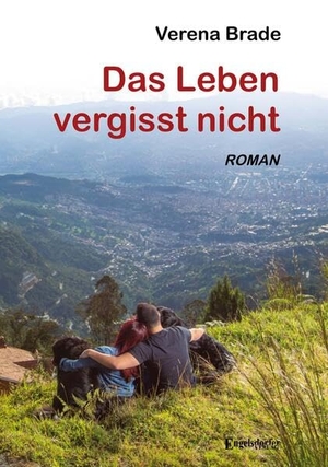 Brade, Verena. Das Leben vergisst nicht - Roman. Engelsdorfer Verlag, 2023.