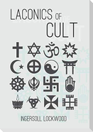 Laconics of Cult