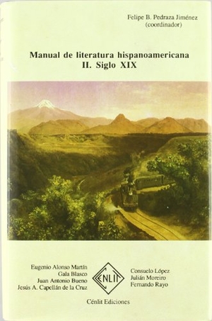 Rodríguez Cáceres, Milagros / Felipe Blas Pedraza Jiménez. Manual de literatura hispanoaméricana : siglo XIX. Hualde Alfaro, Luis Enrique y Pascual Loyarte, Unai, 1991.