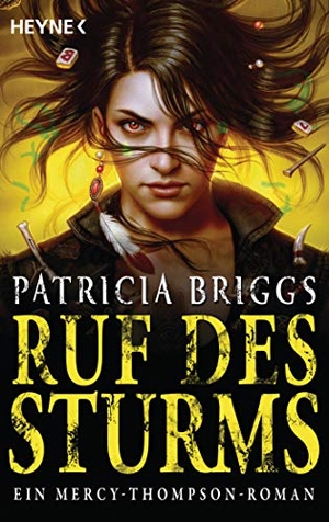Briggs, Patricia. Ruf des Sturms - Mercy Thompson 11 - Roman. Heyne Taschenbuch, 2019.