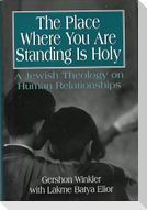 Place Where You Are Standing Is Holy
