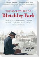 The Secret Life of Bletchley Park
