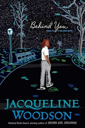 Woodson, Jacqueline. Behind You. Penguin Young Readers Group, 2010.