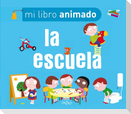 La escuela. Mi libro animado