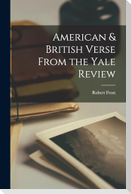American & British Verse From the Yale Review