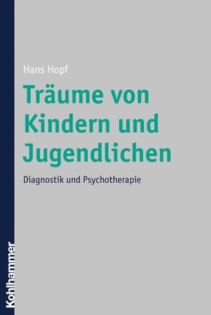 Hopf, Hans. Träume von Kindern und Jugendlichen - Diagnostik und Psychotherapie. Kohlhammer W., 2007.