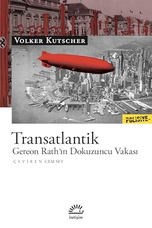 Kutscher, Volker. Transatlantik - Gereon Rathin Dokuzuncu Vakasi. Iletisim Yayinlari, 2025.