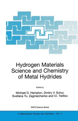 Hampton, Michael D. / V. I. Trefilov et al (Hrsg.). Hydrogen Materials Science and Chemistry of Metal Hydrides. Springer Netherlands, 2002.