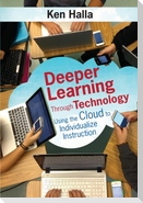 Deeper Learning Through Technology