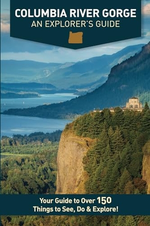 Westby, Mike / Kristy Westby. Columbia River Gorge - An Explorer's Guide. Mike Fox Publications, 2019.