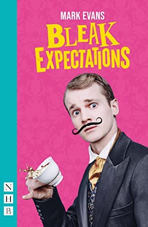 Evans, Mark. Bleak Expectations. Nick Hern Books, 2023.