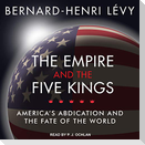 The Empire and the Five Kings: America's Abdication and the Fate of the World