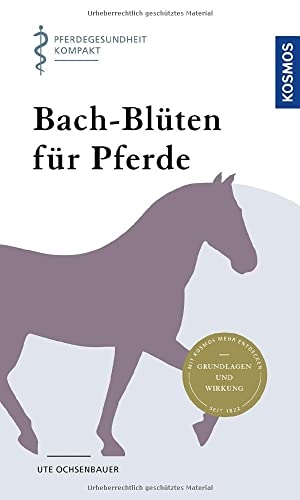 Ochsenbauer, Ute. Bach-Blüten für Pferde. Franckh-Kosmos, 2022.