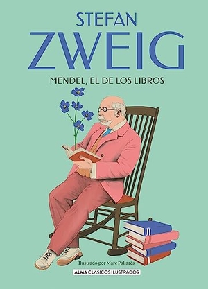 Zweig, Stefan. Mendel El de Los Libros. Editorial Alma, 2024.