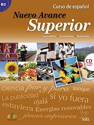 Blanco, Begoña / Moreno, Concha et al. Curso de Español : Nuevo Avance Superior. Kursbuch mit MP3-CD. Hueber Verlag GmbH, 2014.