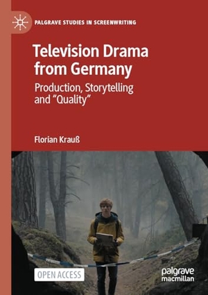 Krauß, Florian. Television Drama from Germany - Production, Storytelling and "Quality". Springer, 2025.