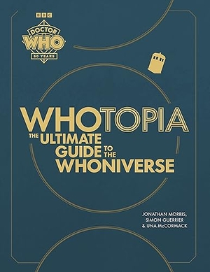 Morris, Jonathan / Guerrier, Simon et al. Doctor Who - Whotopia. Canelo Romance, 2023.