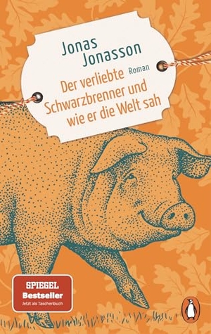Jonasson, Jonas. Der verliebte Schwarzbrenner und wie er die Welt sah - Roman - Der neue große Roman des internationalen Bestsellerautors jetzt im Taschenbuch!. Penguin TB Verlag, 2026.