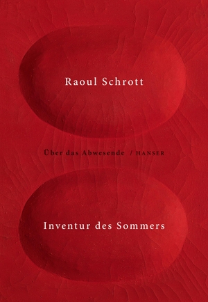 Schrott, Raoul. Inventur des Sommers - Über das Abwesende. Carl Hanser Verlag, 2023.