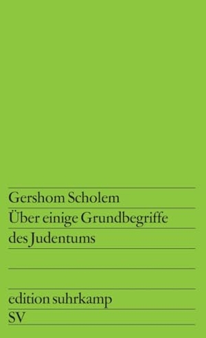 Scholem, Gershom. Über einige Grundbegriffe des Judentums. Suhrkamp Verlag, 1970.