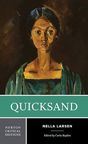 Larsen, Nella. Quicksand - A Norton Critical Edition. W. W. Norton & Company, 2019.