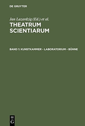 Schramm, Helmar / Jan Lazardzig et al (Hrsg.). Kunstkammer - Laboratorium - Bühne - Schauplätze des Wissens im 17. Jahrhundert. De Gruyter, 2003.