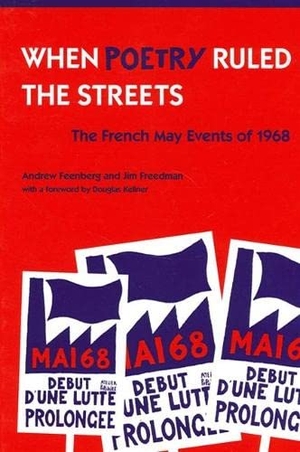 Feenberg, Andrew / Jim Freedman. When Poetry Ruled the Streets: The French May Events of 1968. State University of New York Press, 2001.